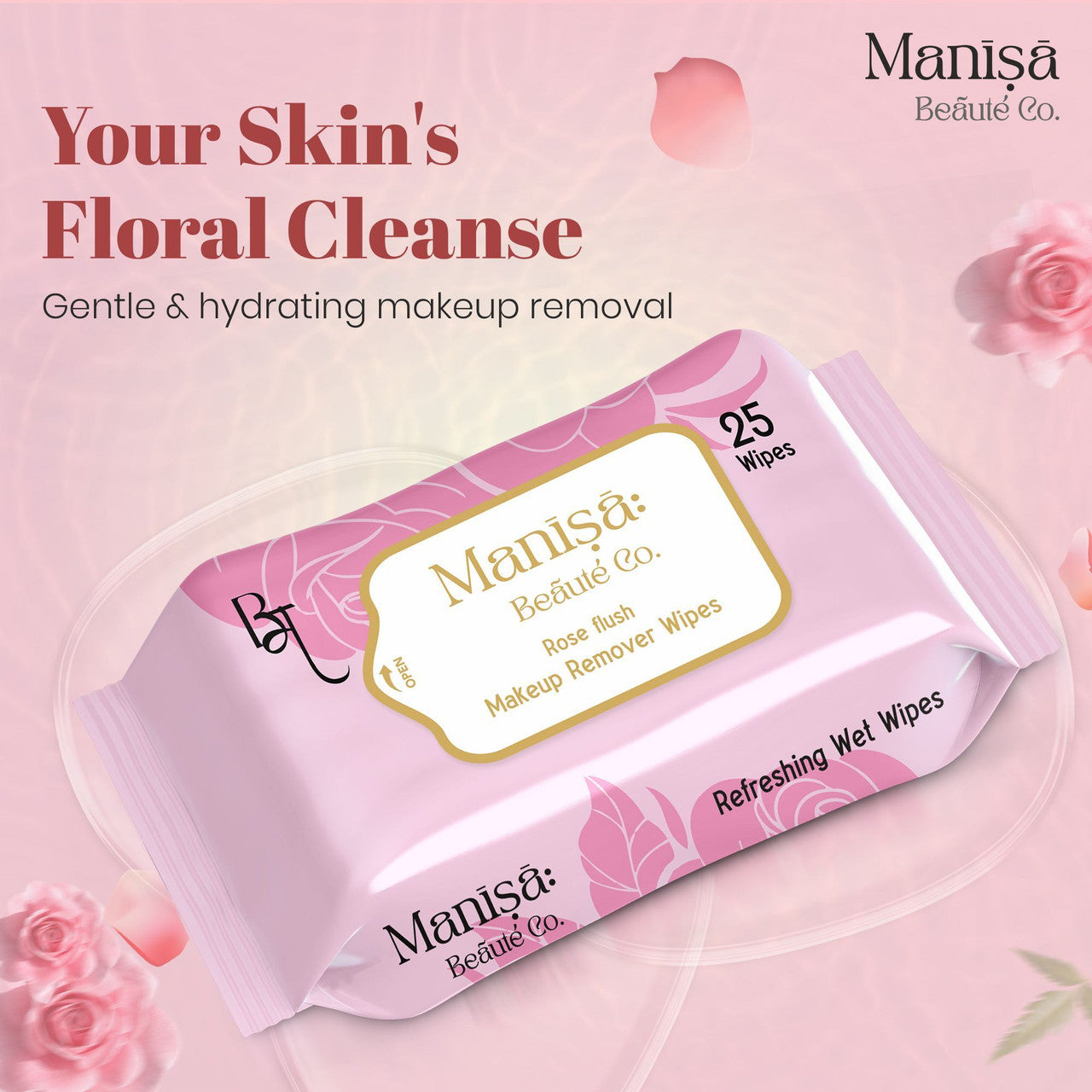 Manisa Beaute Co Rose Flush Makeup Remover Wipes With AloeVera & Neem, Pack of 10  (250 Wipes)